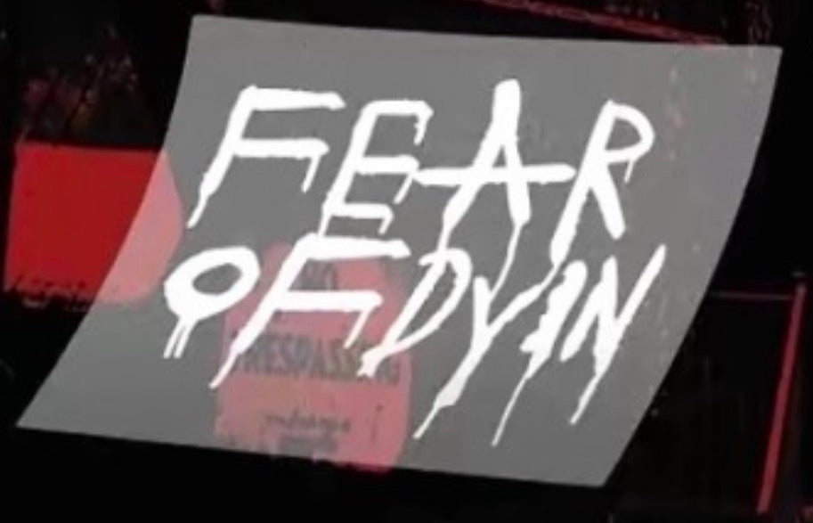 “fearofdyin” blood drip v1 sticker